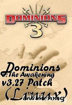 Box art for Dominions 3: The Awakening v3.27 Patch (Linux)