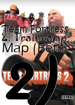 Box art for Team Fortress 2: Traincamp Map (Beta 2)