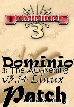 Box art for Dominions 3: The Awakening v3.14 Linux Patch