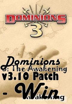 Box art for Dominions 3: The Awakening v3.10 Patch - Win