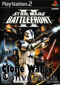 Box art for Clone Wars Conversion