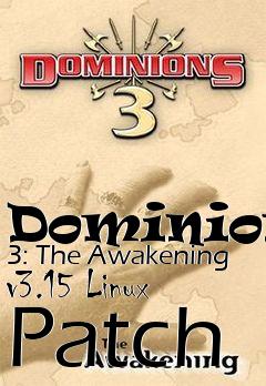 Box art for Dominions 3: The Awakening v3.15 Linux Patch