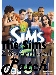 Box art for The Sims 2 Speedload Patch