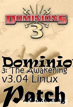 Box art for Dominions 3: The Awakening v3.04 Linux Patch