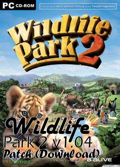 Box art for Wildlife Park 2 v1.04 Patch (Download)