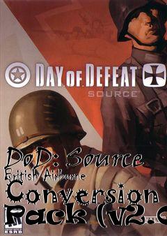 Box art for DoD: Source British Airborne Conversion Pack (v2.0)