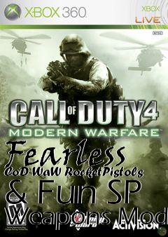 Box art for Fearless CoD WaW RocketPistols & Fun SP Weapons Mod