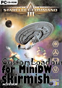 Box art for CustomLoadout for MiniDW skirmish