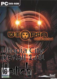 Box art for Utopia City Retail 1.01 Patch