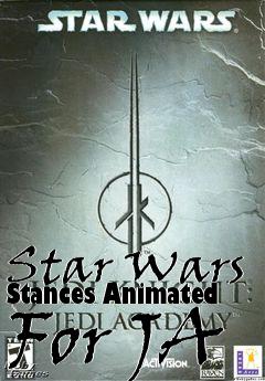 Box art for Star Wars Stances Animated For JA