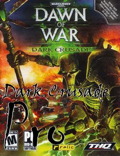 Box art for Dark Crusade Pro