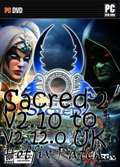 Box art for Sacred 2 v2.10 to v2.12.0 UK Hotfix Patch