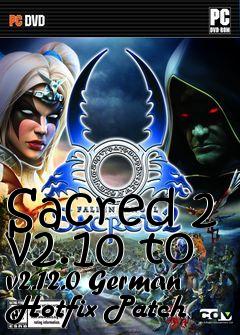 Box art for Sacred 2 v2.10 to v2.12.0 German Hotfix Patch