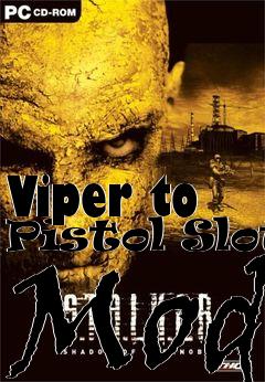 Box art for Viper to Pistol Slot Mod