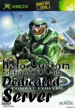 Box art for Halo Custom Edition 1.0.8.616 Dedicated Server