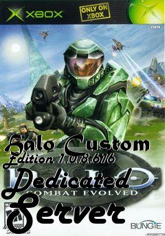 Box art for Halo Custom Edition 1.0.8.616 Dedicated Server