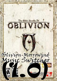 Box art for Oblivion-Morrowind Music Switcher (1.0)