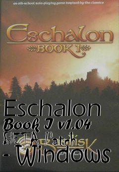 Box art for Eschalon Book I v1.04 BETA Patch - Windows