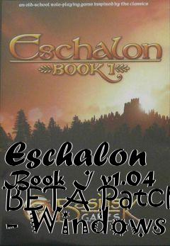 Box art for Eschalon Book I v1.04 BETA Patch - Windows