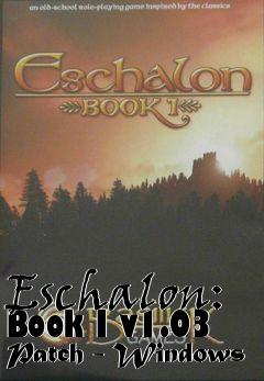 Box art for Eschalon: Book I v1.03 Patch - Windows