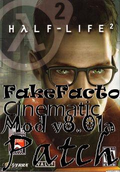 Box art for FakeFactory: Cinematic Mod v8.01a Patch