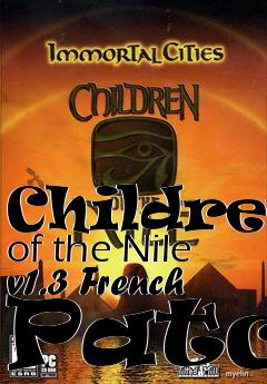Box art for Children of the Nile v1.3 French Patch