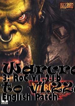 Box art for Warcraft 3: RoC v1.21b to v1.22a English Patch