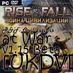 Box art for R&F: Civilizations at War - v1.15 Beta [UKDVD]