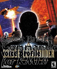 Box art for Shoot Bridge Commander voice profile for KM1.0