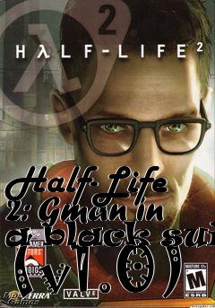 Box art for Half-Life 2: Gman in a black suit (v1.0)