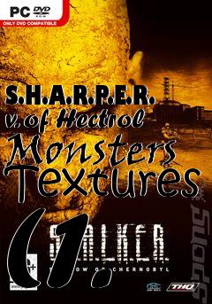 Box art for S.H.A.R.P.E.R. v. of Hectrol Monsters Textures (1.