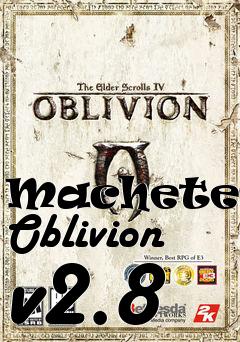 Box art for Machete in Oblivion v2.8