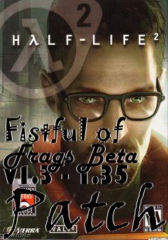 Box art for Fistful of Frags Beta v1.3 - 1.35 Patch