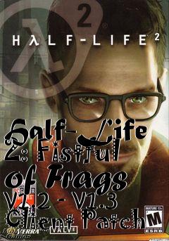 Box art for Half-Life 2: Fistful of Frags v1.2 - v1.3 Client Patch