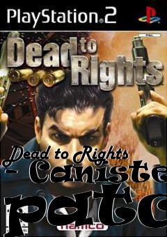 Box art for Dead to Rights - Canister patch
