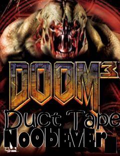 Box art for Duct Tape NoObEvEr