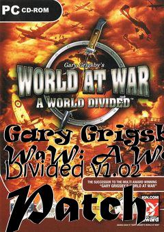 Box art for Gary Grigsbys WaW: A World Divided v1.02 Patch