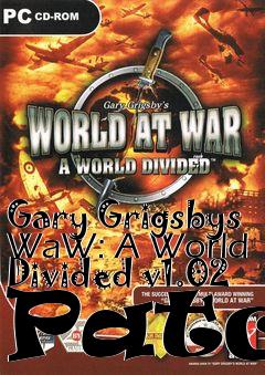 Box art for Gary Grigsbys WaW: A World Divided v1.02 Patch