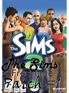 Box art for The Sims 2: Free Time Patch #1