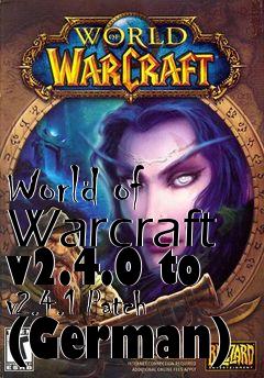 Box art for World of Warcraft v2.4.0 to v2.4.1 Patch (German)