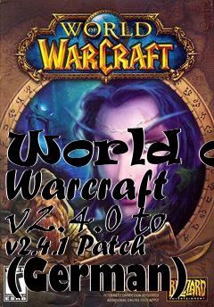 Box art for World of Warcraft v2.4.0 to v2.4.1 Patch (German)