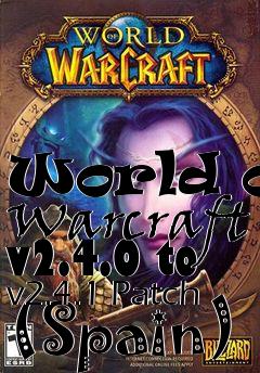 Box art for World of Warcraft v2.4.0 to v2.4.1 Patch (Spain)