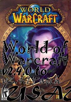 Box art for World of Warcraft v2.4.0 to v2.4.1 Patch (USAUS)