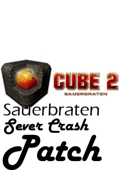 Box art for Sauerbraten Sever Crash Patch