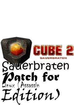 Box art for Sauerbraten Patch for Linux (Assassin Edition)