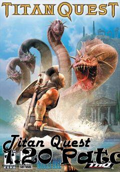 Box art for Titan Quest 1.20 Patch