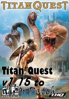 Box art for Titan Quest v1.15 to v1.30r Patch