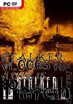 Box art for S.T.A.L.K.E.R. v1.0005 to v1.0006 US Patch