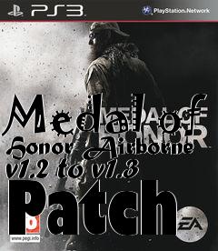 Box art for Medal of Honor Airborne v1.2 to v1.3 Patch