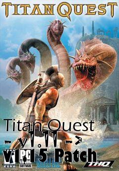 Box art for Titan Quest - v1.11 -> v1.15 Patch